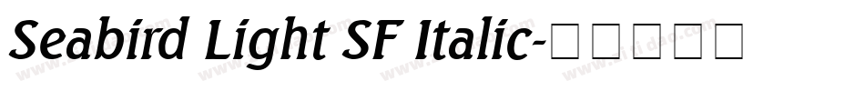 Seabird Light SF Italic字体转换